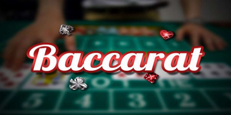 Một số chiến thuật chơi Baccarat giúp kiếm tiền nhanh